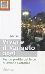 Vivere il vangelo oggi – Per un profilo del laico di Ac