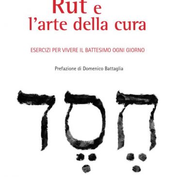 Ruth e l’arte della cura